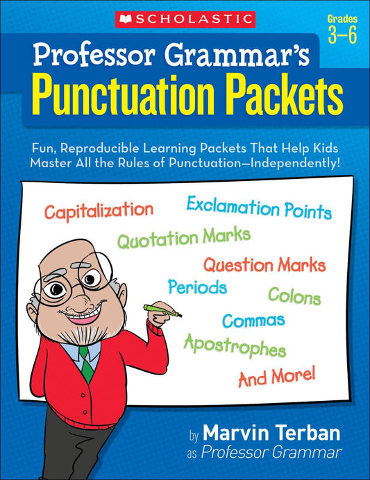 Professor Grammar’s Punctuation Packets: Fun, Reproducible Learning Packets That Help Kids Master All the Rules of Punctuation―Independently! - 5867