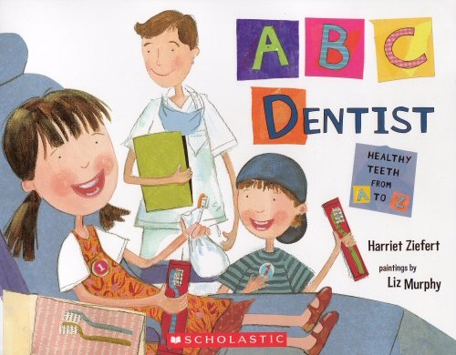 ABC Dentist: Healthy Teeth from A to Z - 1731