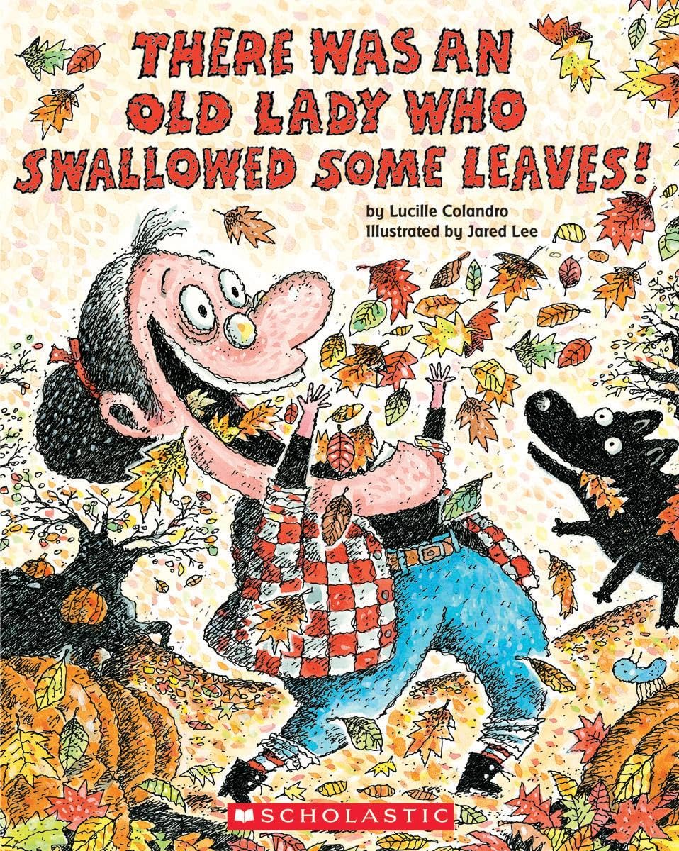 There Was an Old Lady Who Swallowed Some Leaves! - 8798