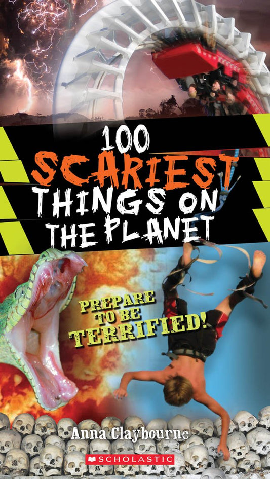 100 Scariest Things on the Planet (100 Most...)