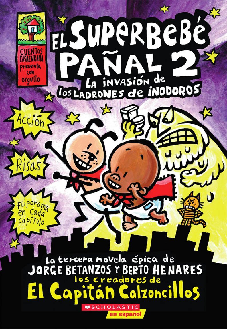 Superbebé Pañal 2: la invasión de los ladrones de inodoros (Super Diaper Baby #2) (Capitán Calzoncillos) (Spanish Edition)