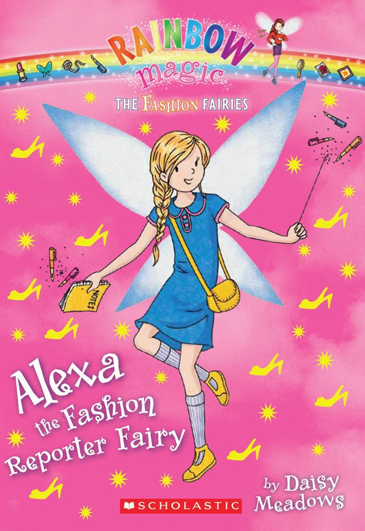 The Fashion Fairies #4: Alexa the Fashion Reporter Fairy: A Rainbow Magic Book (4)