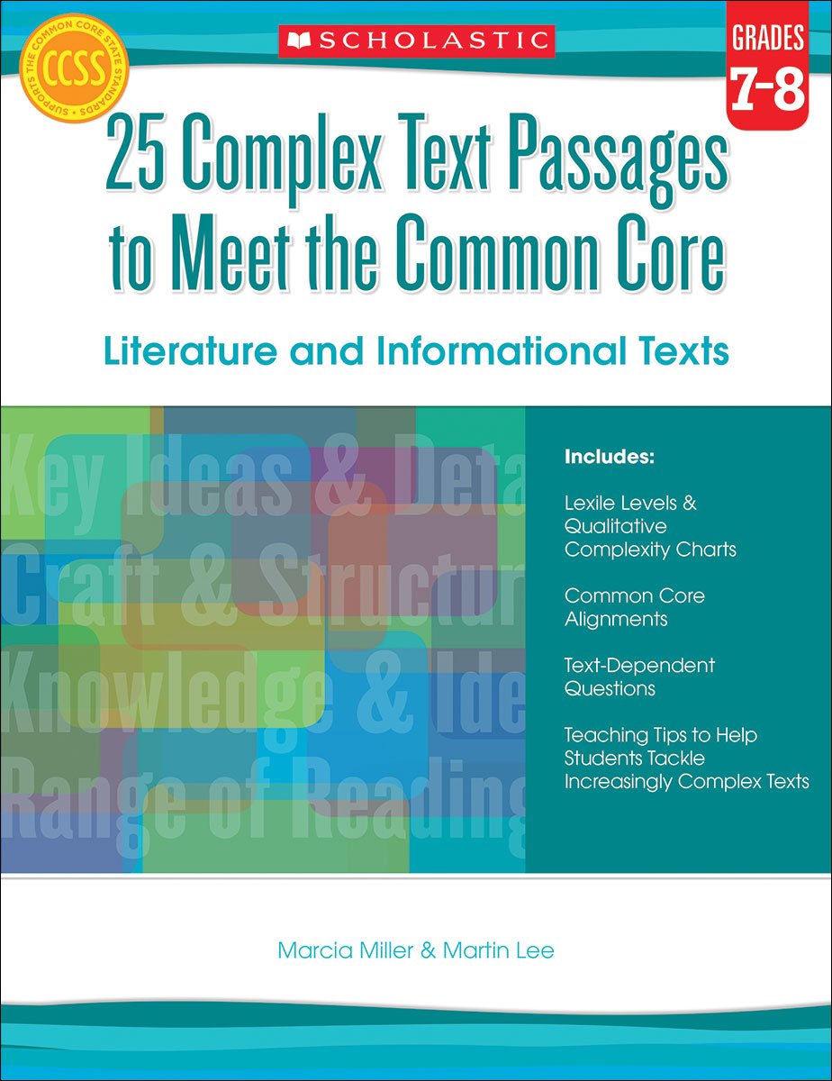 25 Complex Text Passages to Meet the Common Core: Literature and Informational Texts: Grades 7–8 - 7764
