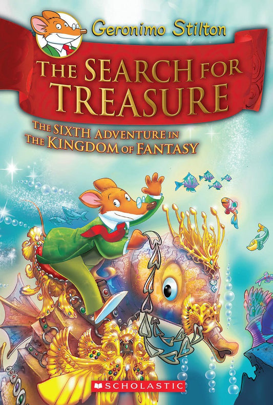 The Search for Treasure (Geronimo Stilton and the Kingdom of Fantasy #6) - 2631