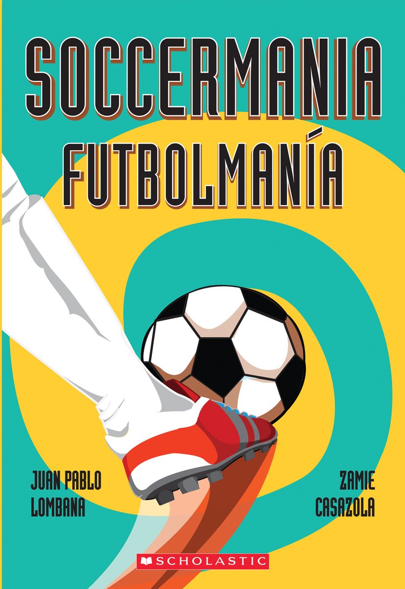 Soccermania / Futbolmanía (Scholastic Bilingual) (Spanish and English Edition)