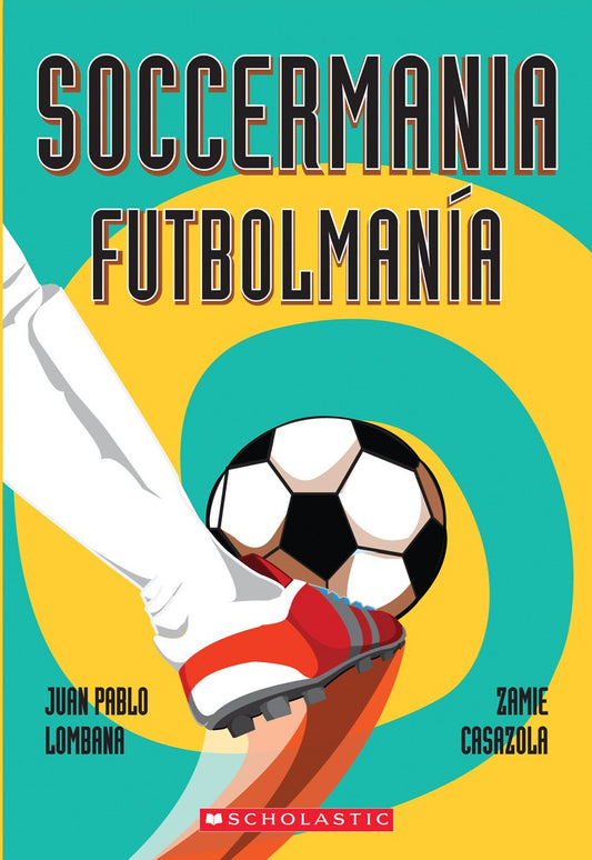 Soccermania / Futbolmanía (Scholastic Bilingual) (Spanish and English Edition)