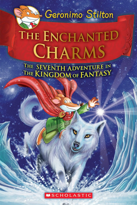 The Enchanted Charms (Geronimo Stilton and the Kingdom of Fantasy #7) (7) - 9422
