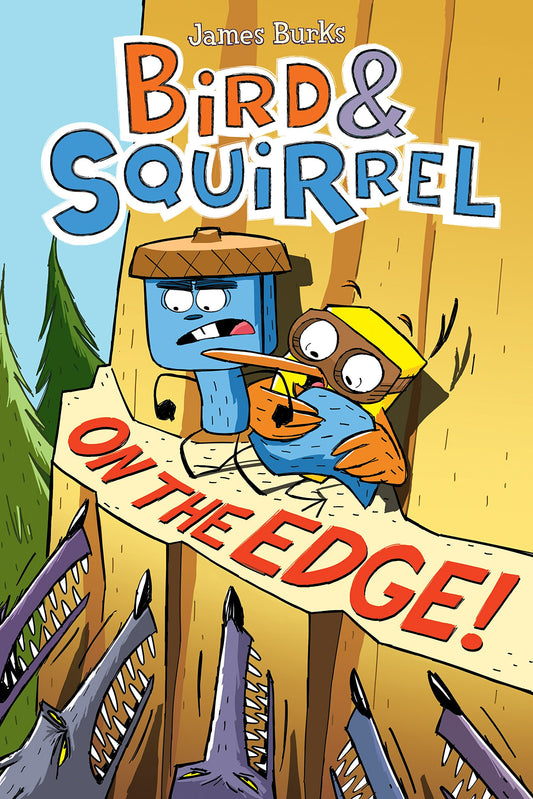 Bird & Squirrel On the Edge!: A Graphic Novel (Bird & Squirrel #3)