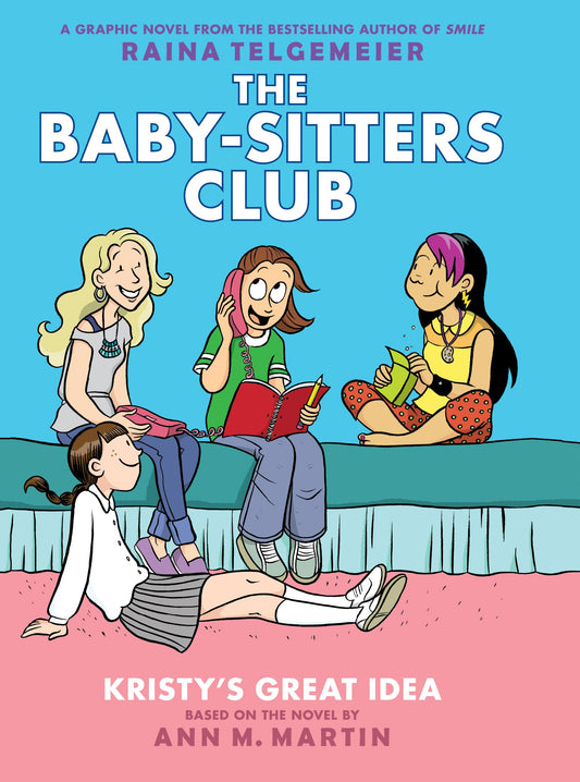 Kristy's Great Idea: A Graphic Novel (The Baby-Sitters Club #1) (The Baby-Sitters Club Graphix)