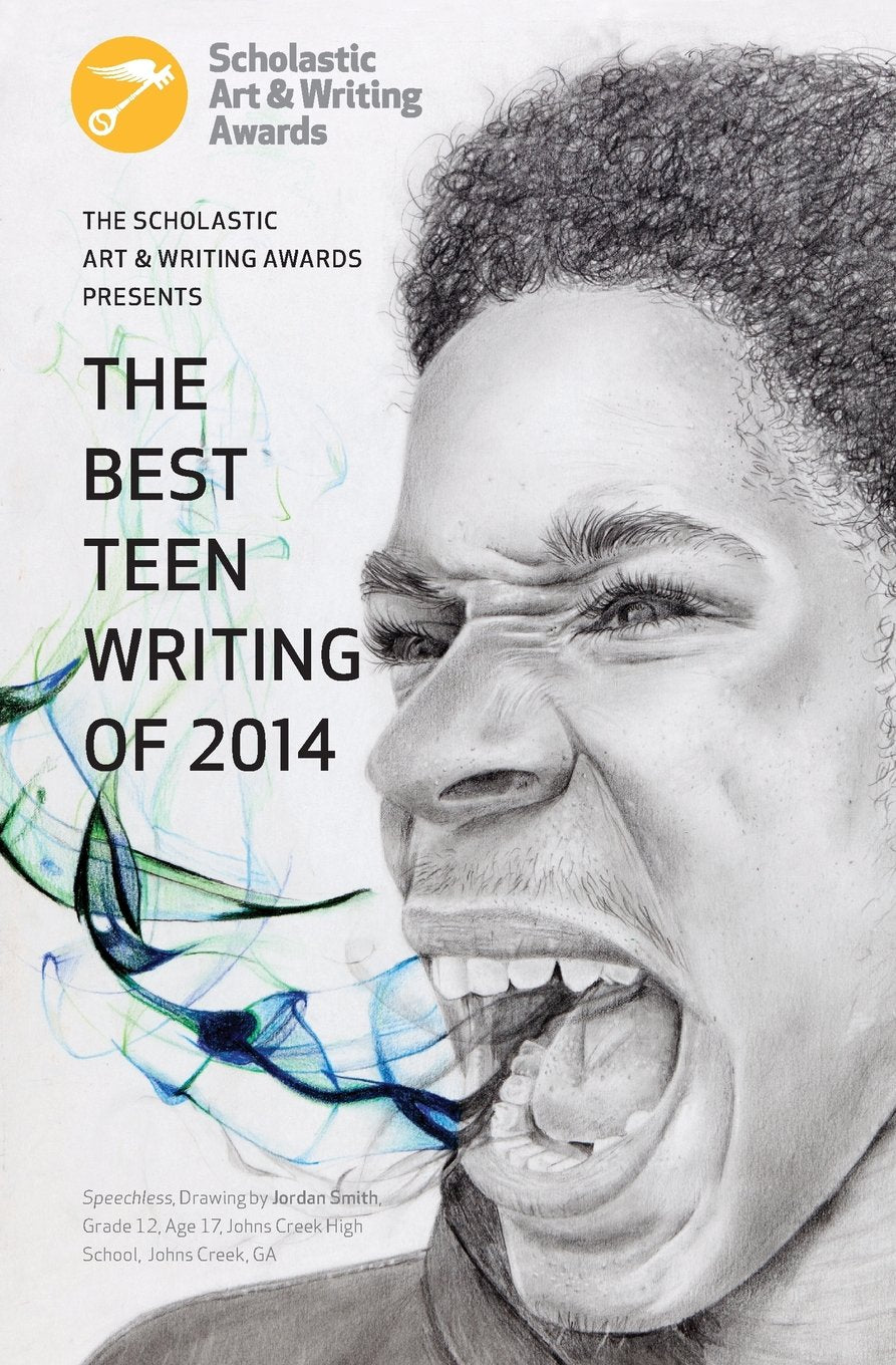 The Best Teen Writing of 2014 (Best Teen Writing from the Scholastic Art & Writing Awards)