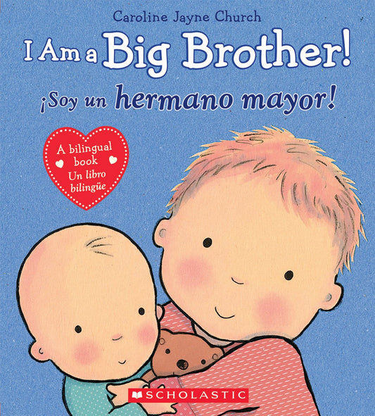 I Am a Big Brother / Isoy Un Hermano Mayor (Bilingual) (Caroline Jayne Church) [Spanish]