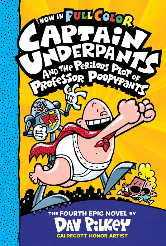 Captain Underpants and the Perilous Plot of Professor Poopypants: Color Edition (Captain Underpants #4) - 5774