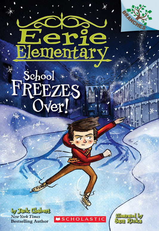 School Freezes Over!: A Branches Book (Eerie Elementary #5) (5) - 6989