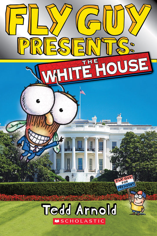 Fly Guy Presents: The White House (Scholastic Reader, Level 2) - 458