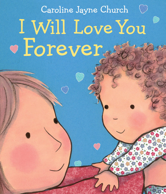 I Will Love You Forever (Caroline Jayne Church) - 21