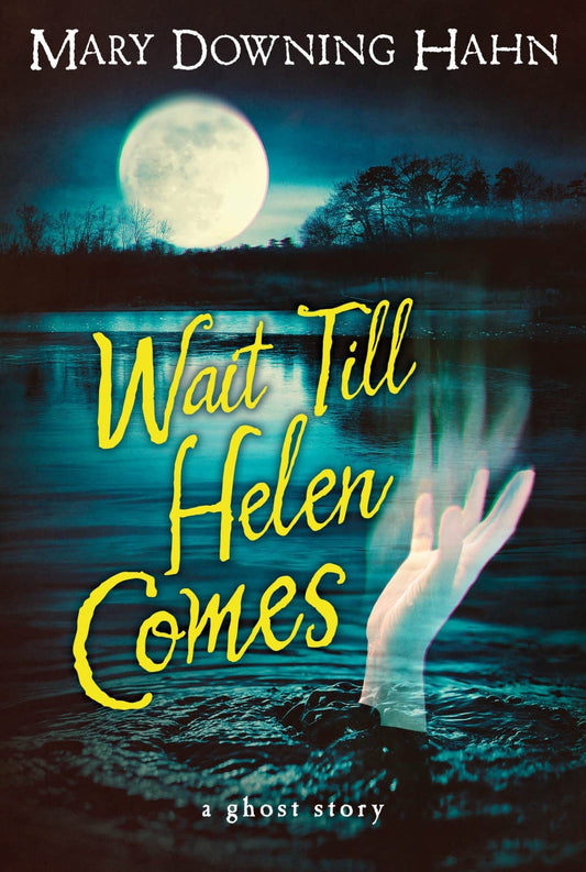 WAIT TILL HELEN COMES: A GHOST S - 8476