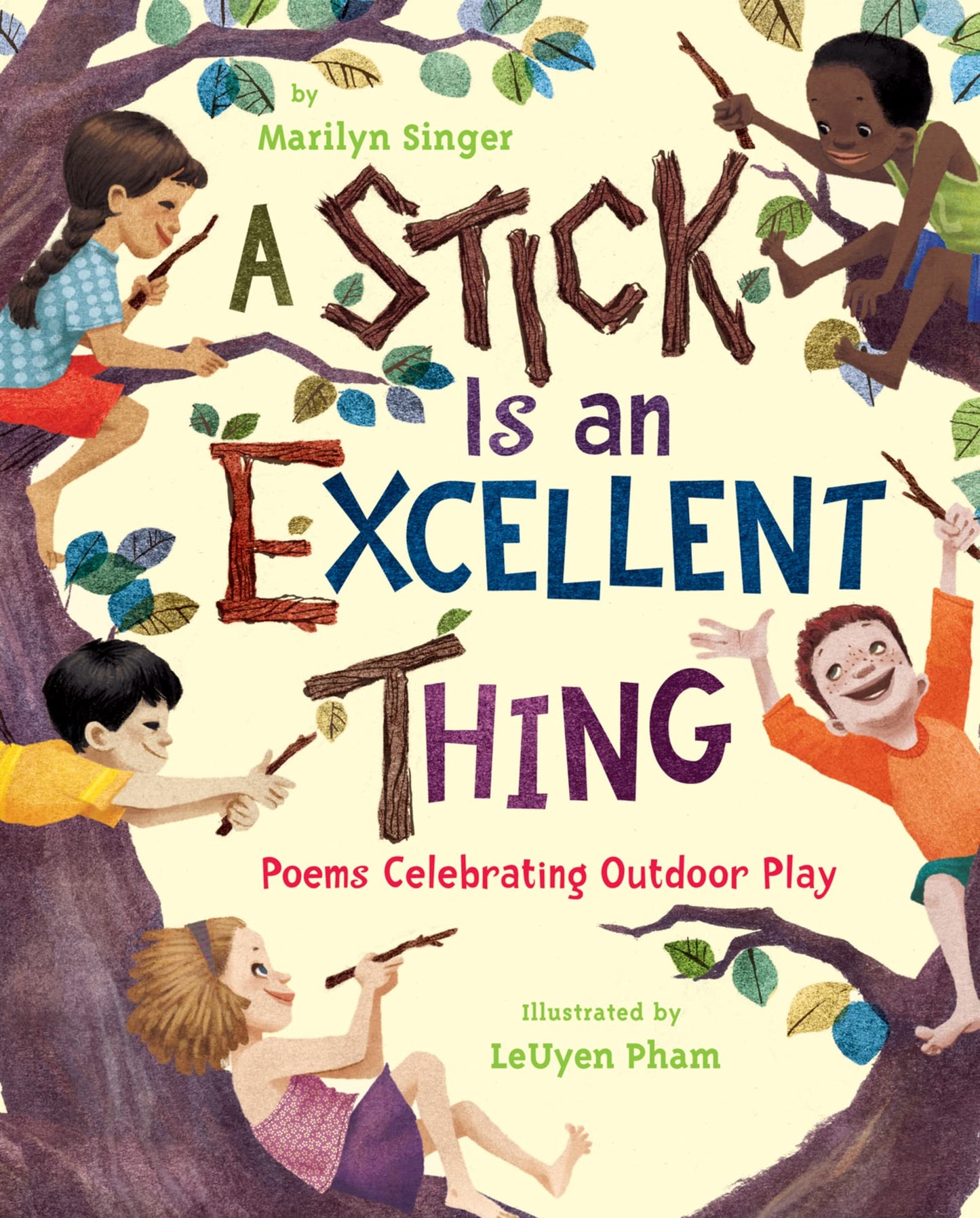 A Stick Is an Excellent Thing: Poems Celebrating Outdoor Play - 9694