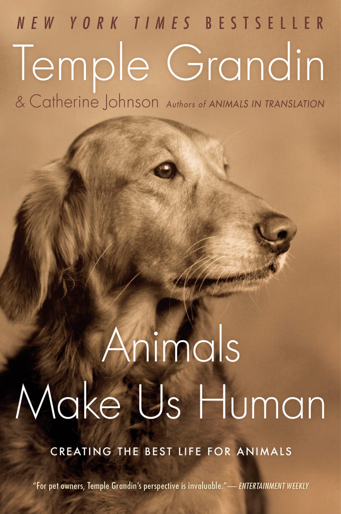 Animals Make Us Human: Creating the Best Life for Animals - 1160