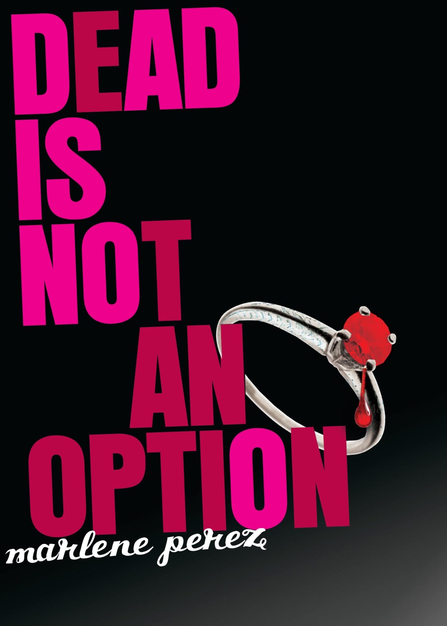 Dead Is Not An Option (Dead Is, 5)