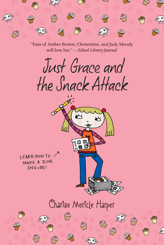 Just Grace and the Snack Attack: A Funny Chapter Book About a Spunky Third Grader for Kids (Ages 6-9)