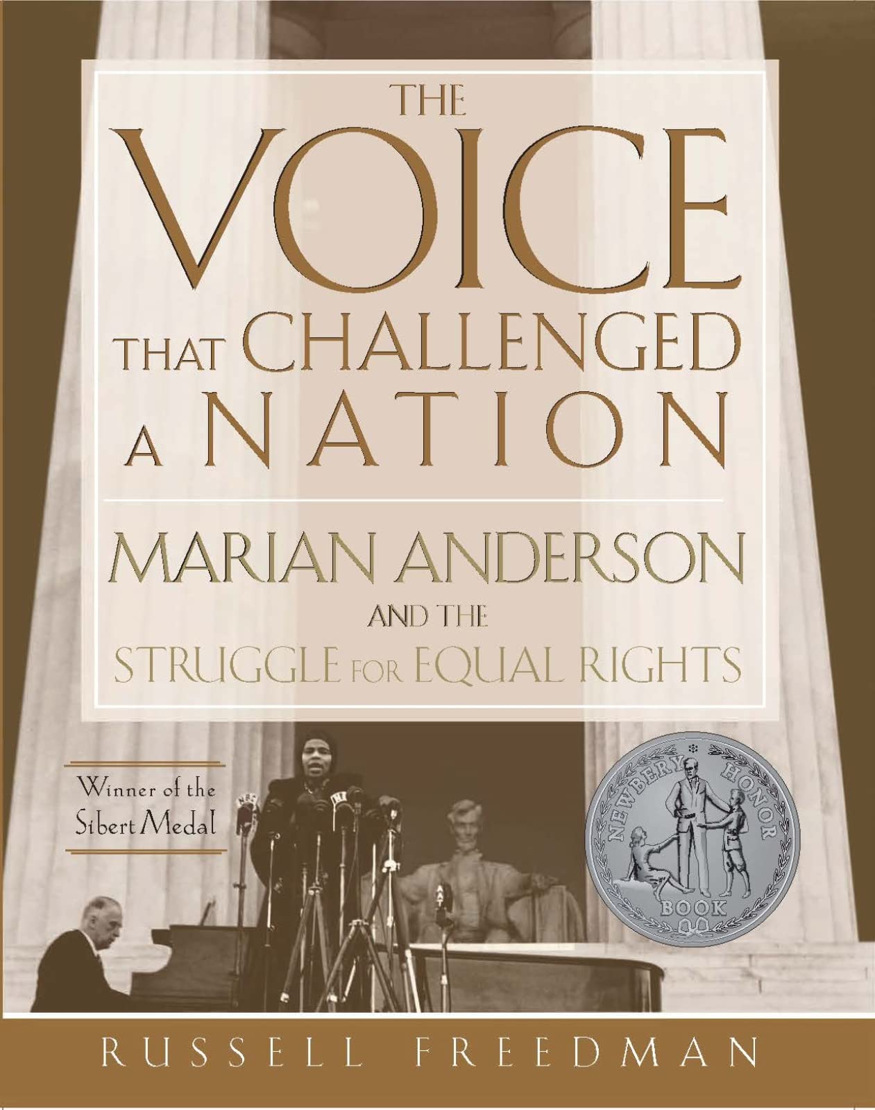 The Voice That Challenged a Nation: A Newbery Honor Award Winner – A Sibert Medal Biography About Marian Anderson and Her Fight for Civil Rights for Kids (Ages 10-12)