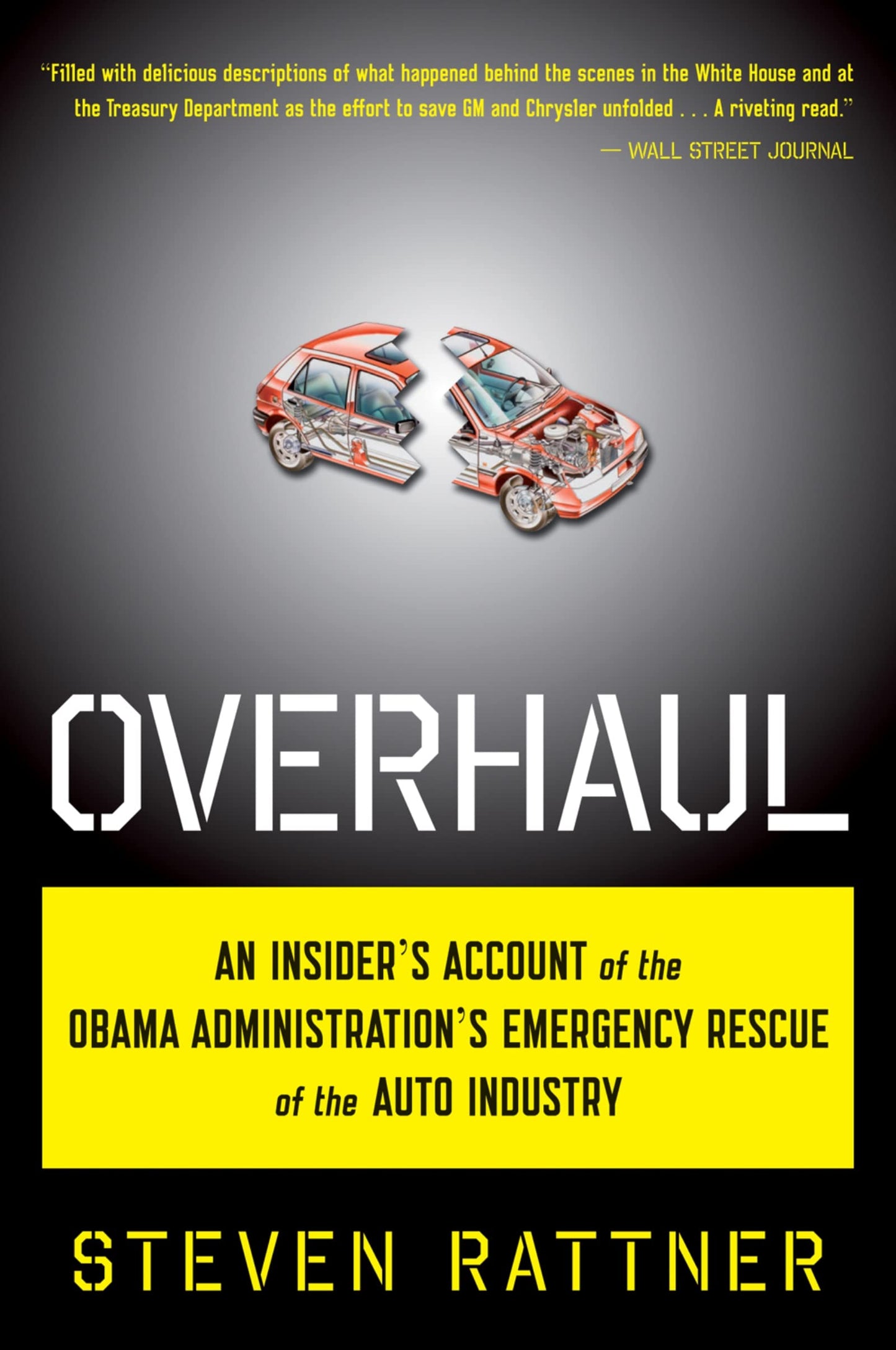 Overhaul: An Insider's Account of the Obama Administration's Emergency Rescue of the Auto Industry - 5395