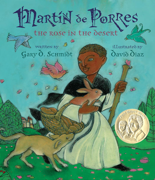 Martin De Porres: The Rose in the Desert (Pura Belpre Award Winner - Illustration) - 8756