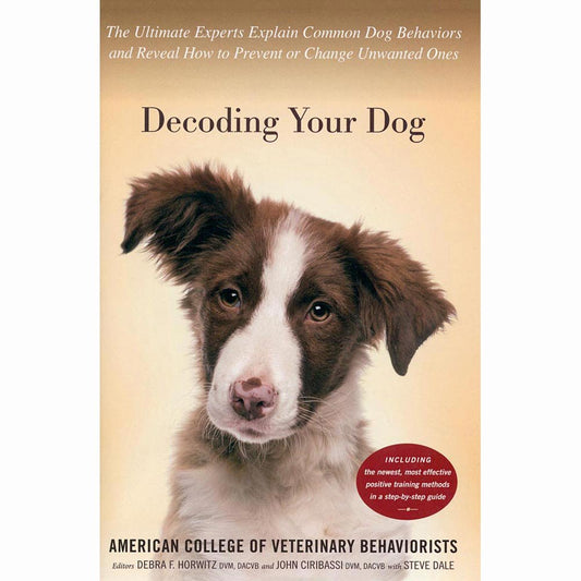Decoding Your Dog: The Ultimate Experts Explain Common Dog Behaviors and Reveal How to Prevent or Change Unwanted Ones - 6686