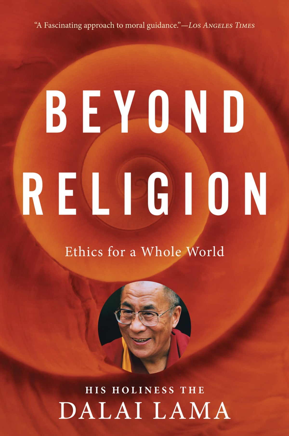 Beyond Religion: Ethics for a Whole World