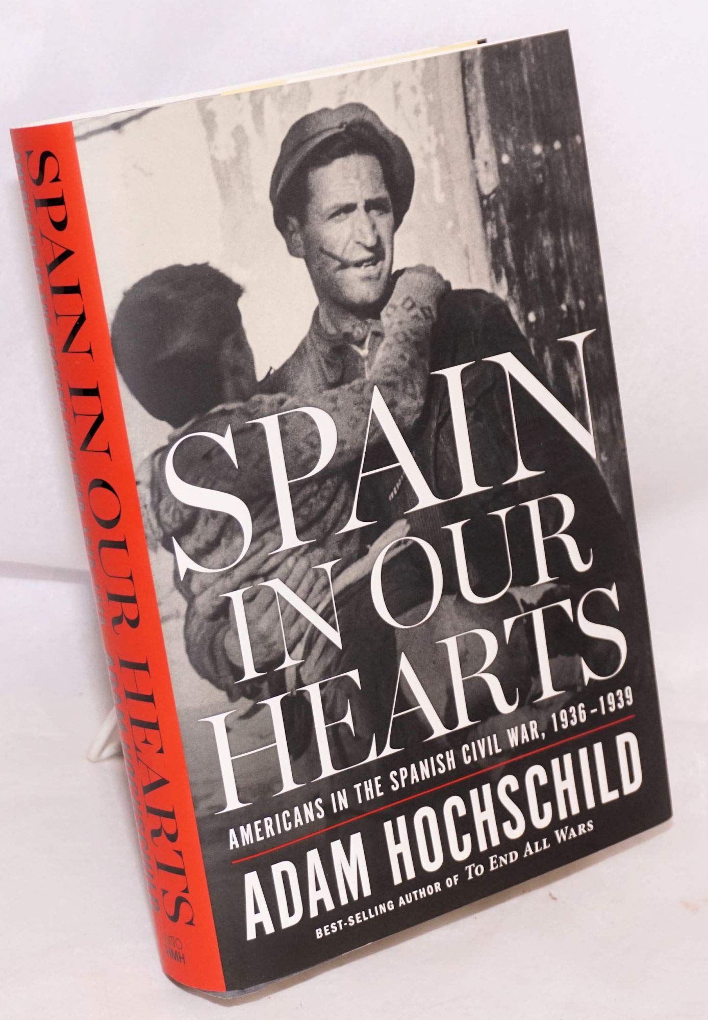 Spain in Our Hearts: Americans in the Spanish Civil War, 1936–1939