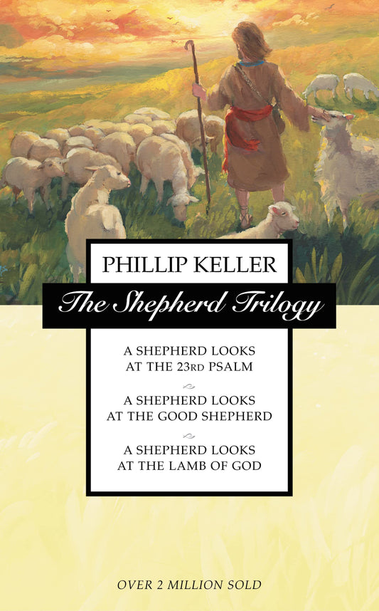 The Shepherd Trilogy: A Shepherd Looks at the 23rd Psalm / A Shepherd Looks at the Good Shepherd / A Shepherd Looks at the Lamb of God - 6385