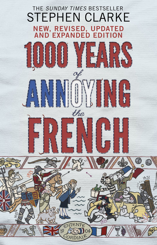 1000 Years of Annoying the French [Paperback] [Jan 01, 2012] STEPHEN CLARKE - 9400