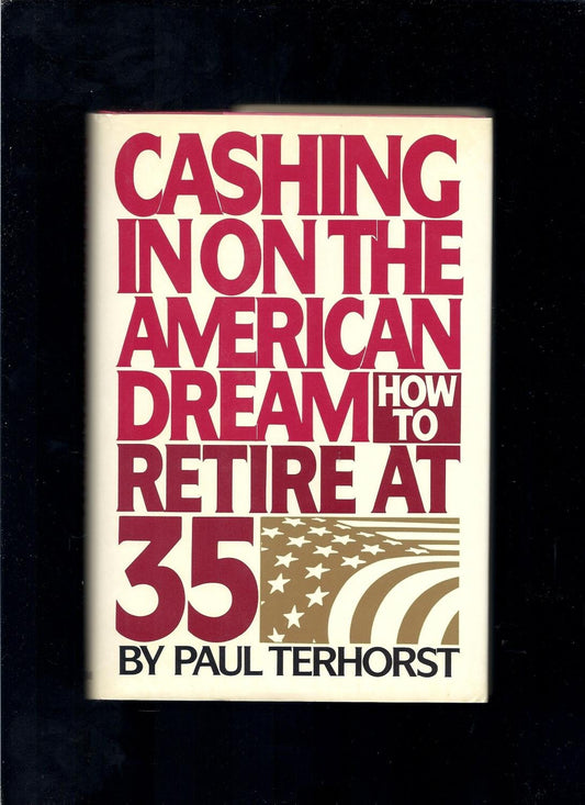 Cashing in on the American Dream: How to Retire at 35 - 4919