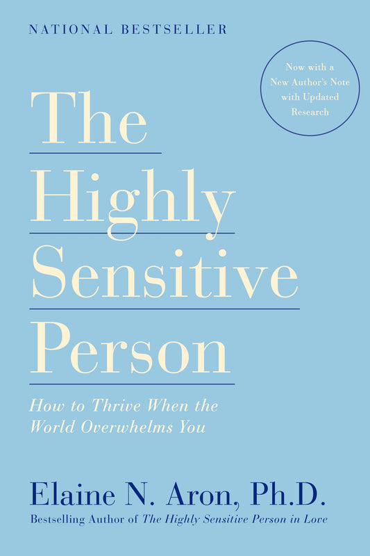 The Highly Sensitive Person: How to Thrive When the World Overwhelms You - 5176