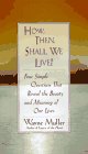 How, Then, Shall We Live