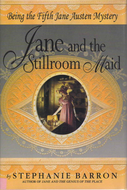 Jane and the Stillroom Maid: Being the Fifth Jane Austen Mystery