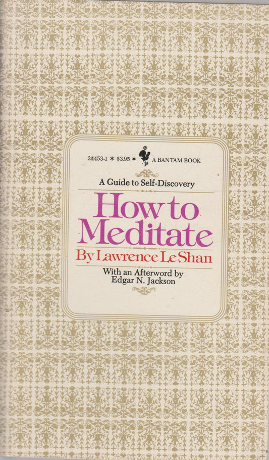 How to Meditate: A Guide to Self-Discovery