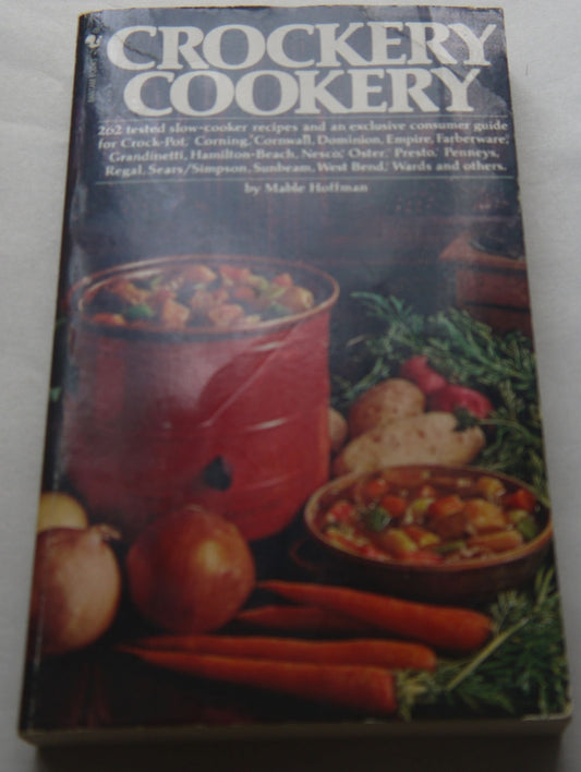 Crockery Cookery: 262 Tested Slow-cooker Recipes - 3820