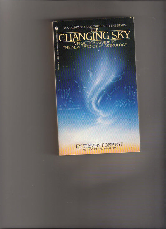 The Changing Sky: A Practical Guide to the New Predictive Astrology
