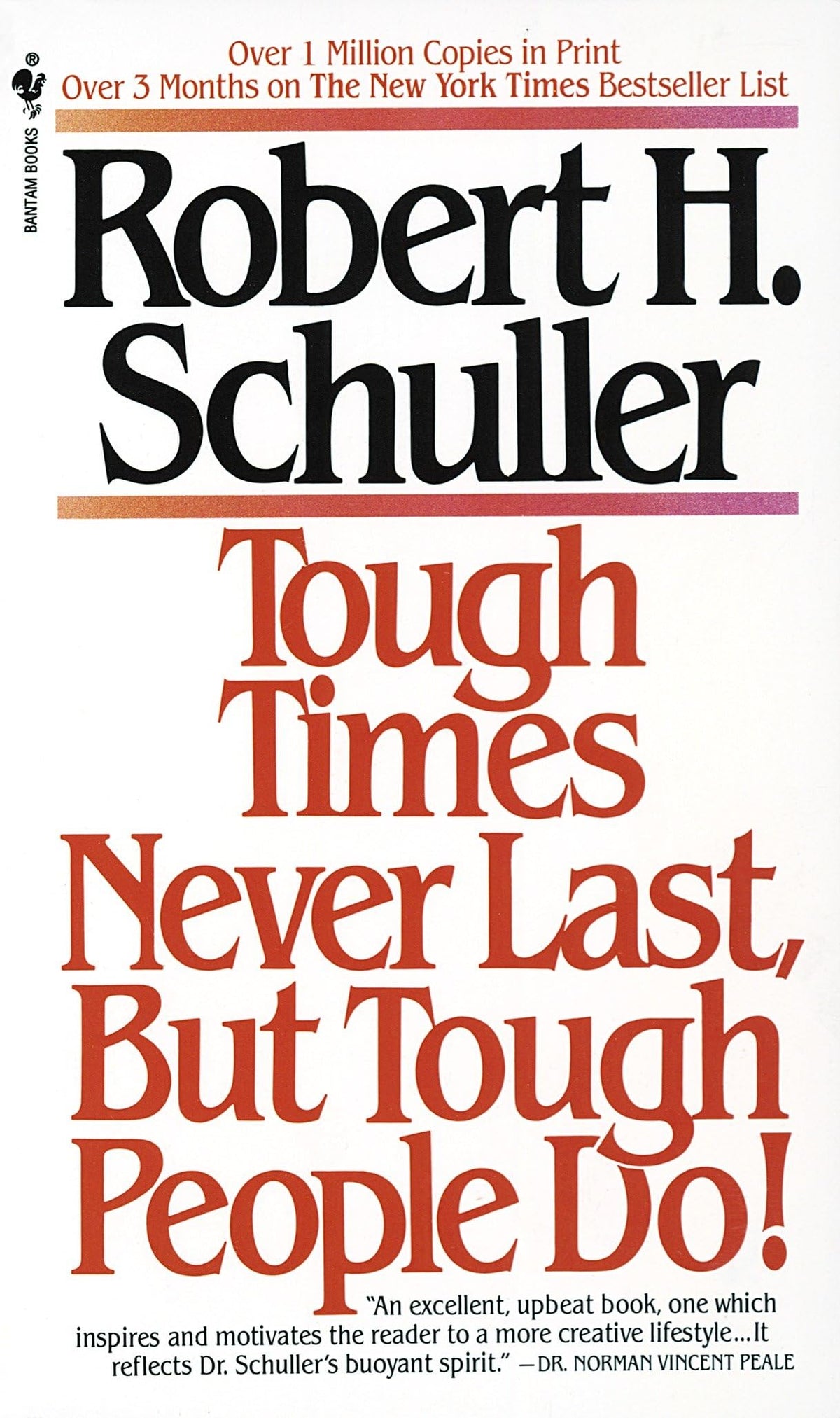 TOUGH TIMES NEVER LAST, BUT TOUG