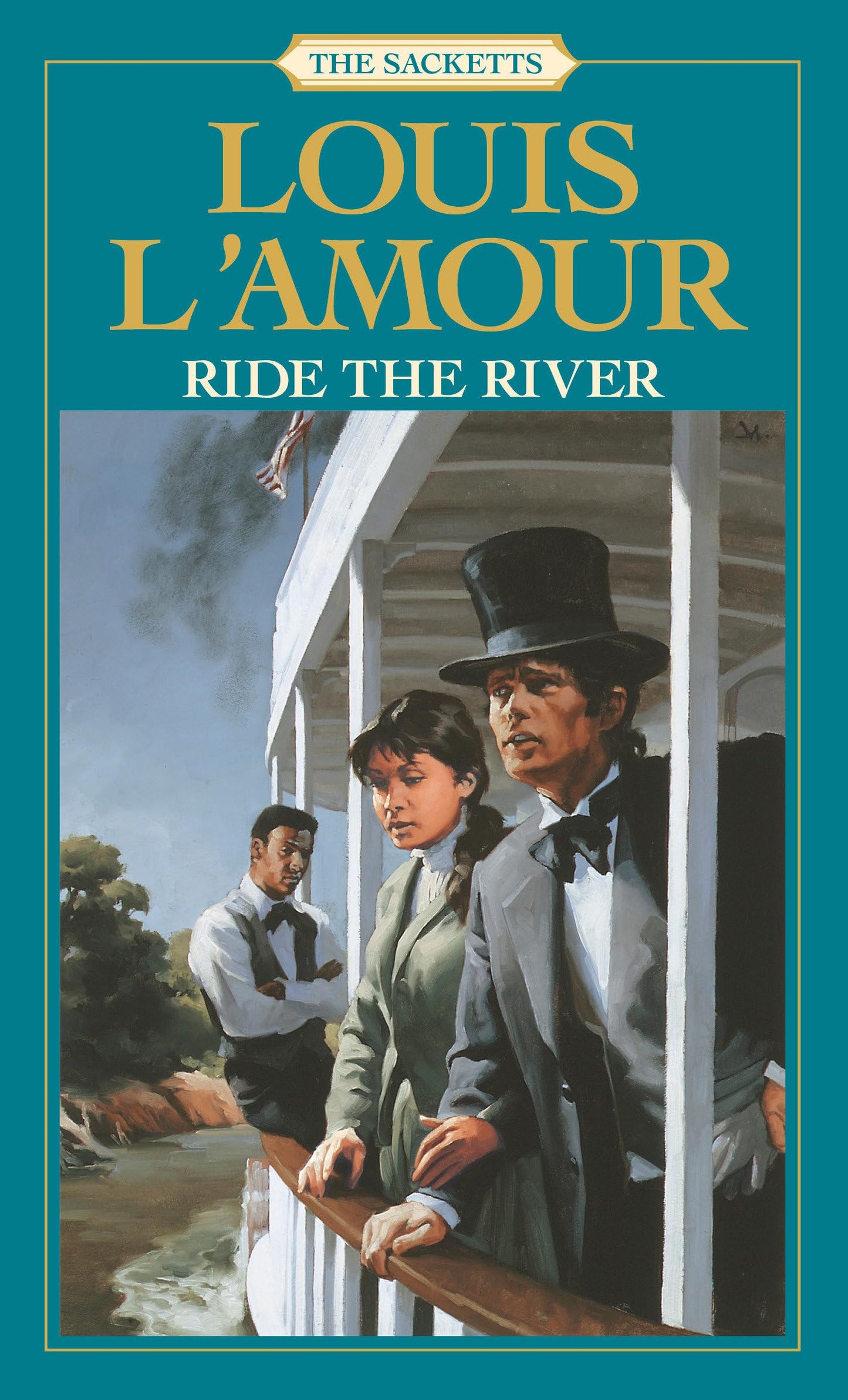 Ride the River: The Sacketts: A Novel - 7597
