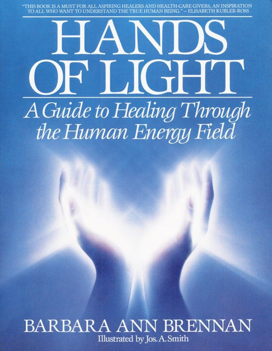 Hands of Light: A Guide to Healing Through the Human Energy Field - 3733