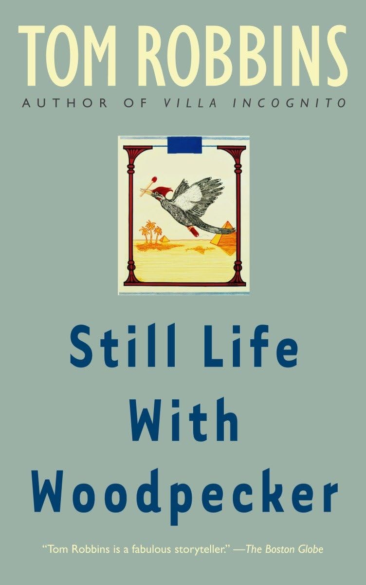 STILL LIFE WITH WOODPECKER: A NO
