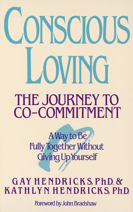 Conscious Loving: The Journey to Co-Commitment - 7909