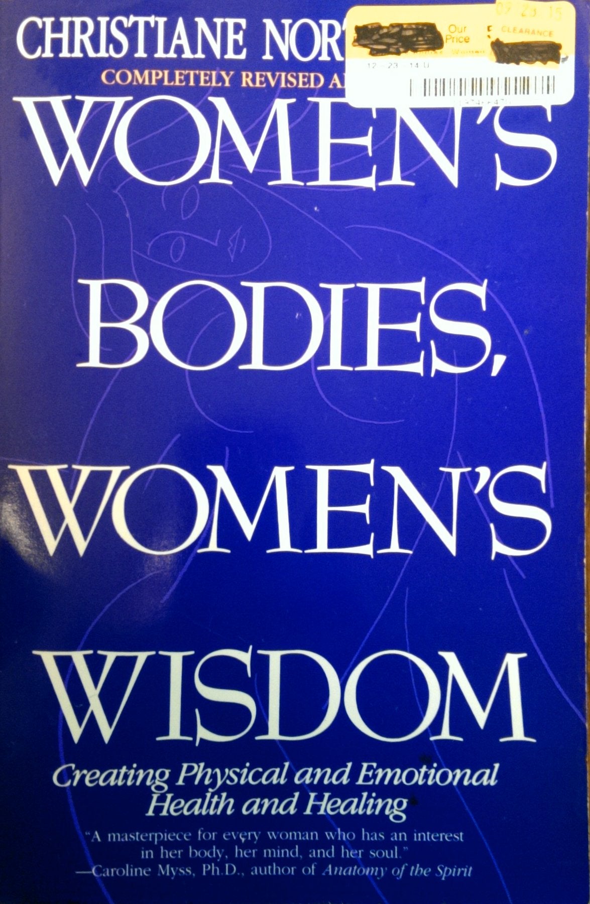 Women's Bodies, Women's Wisdom: Creating Physical and Emotional Health and Healing