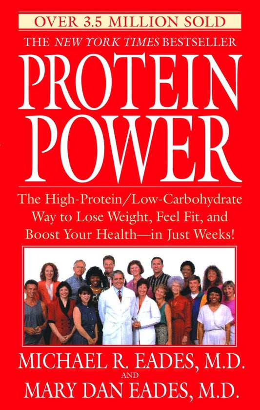Protein Power: The High-Protein/Low-Carbohydrate Way to Lose Weight, Feel Fit, and Boost Your Health--in Just Weeks! - 5071