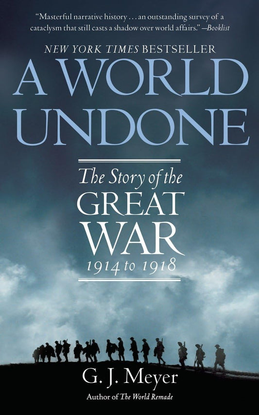 A World Undone: The Story of the Great War, 1914 to 1918 - 9103