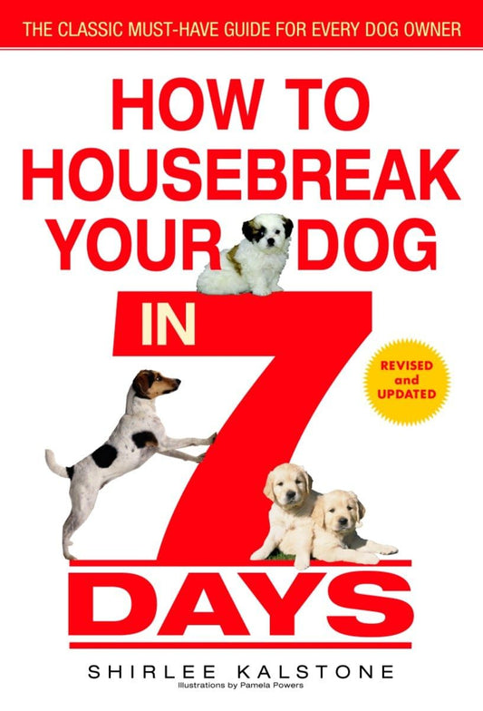 How to Housebreak Your Dog in 7 Days (Revised) - 1673