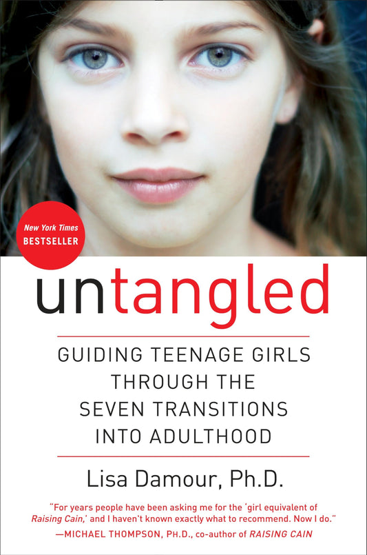 Untangled: Guiding Teenage Girls Through the Seven Transitions into Adulthood - 9586