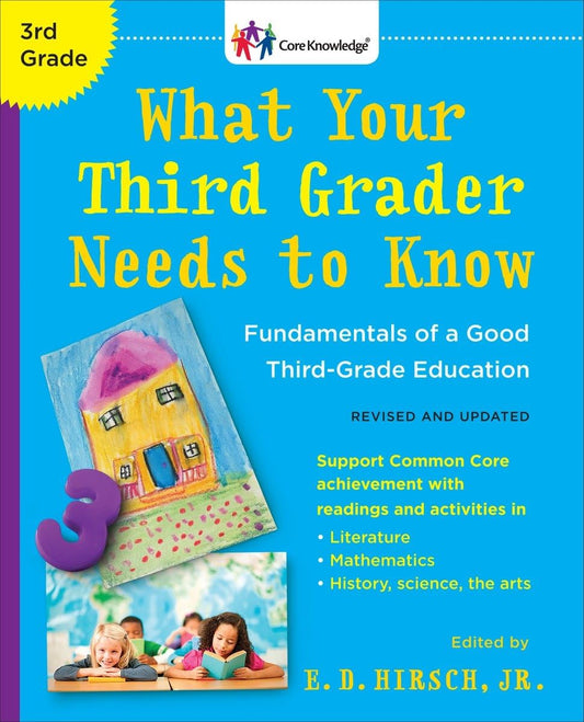 What Your Third Grader Needs to Know (Revised and Updated): Fundamentals of a Good Third-Grade Education (The Core Knowledge Series) - 2476